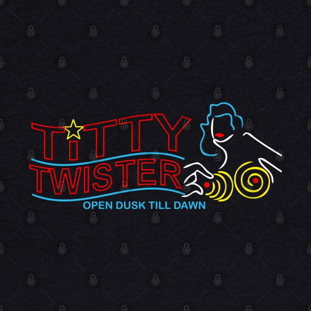 Titty Twister Open Dusk Till Dawn by Meta Cortex